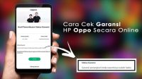 Begini Cara Cek Garansi OPPO Secara Online, Mudah dan Cepat Begini Cara Cek Garansi OPPO Secara Online, Mudah dan Cepat