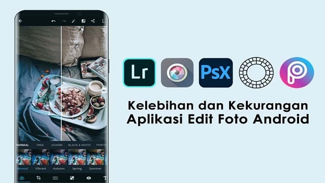 Kelebihan Aplikasi Editing Foto Photoshop Express Android Kelebihan dan Kekurangan Beberapa Aplikasi Edit Foto Android