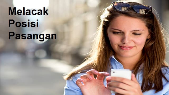 Cara Melacak Keberadaan Seseorang Melalui Whatsapp