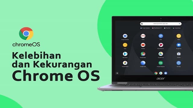 Kelebihan dan Kekurangan Chrome OS yang Sebaiknya Anda Tahu Kelebihan dan Kekurangan Chrome OS yang Sebaiknya Anda Tahu