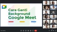 2 Cara Mengganti Background Google Meet di Laptop