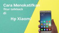 Begini Cara Mematikan Fitur Talkback di Hp Xiaomi