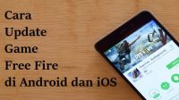 Cara Update Game Free Fire Untuk Android dan iOS