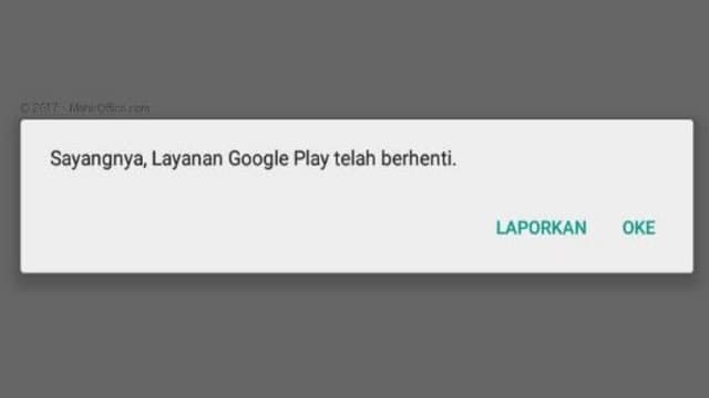 Layanan Google Play Terhenti, Penyebab dan Cara Mengatasinya
