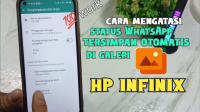 Cara Agar Status WA Tidak Tersimpan Otomatis di Hp Infinix Cara Agar Status WA Tidak Tersimpan Otomatis di Hp Infinix