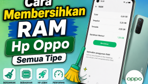 Cara Membersihkan RAM Hp Oppo Semua Tipe